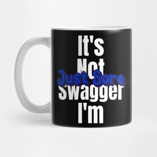 Motivational Workout | It's not swagger I'm just sore Mug